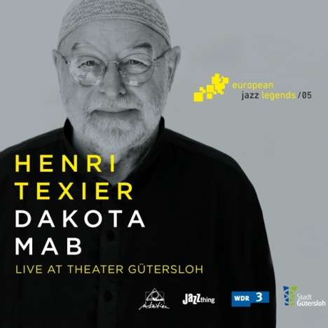 Henri Texier (geb. 1945): Dakota Mab: Live At Theater Gütersloh 2015 (European Jazz Legends Vol.5), CD