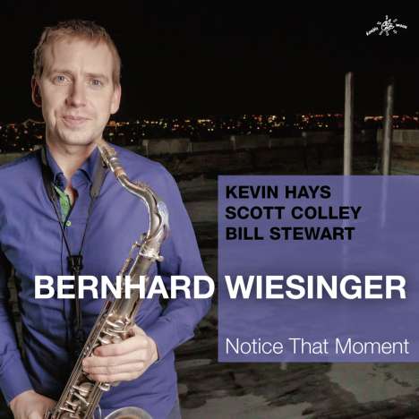 Bernhard Wiesinger: Notice That Moment, CD