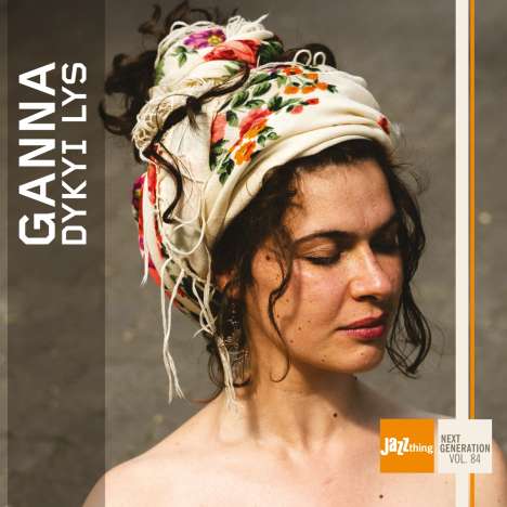 Ganna: Dykyi Lys (Jazz Thing Next Generation Vol.84), CD