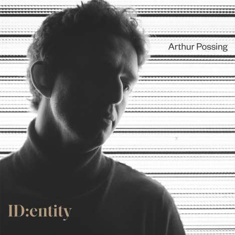 Arthur Possing: Identity, CD