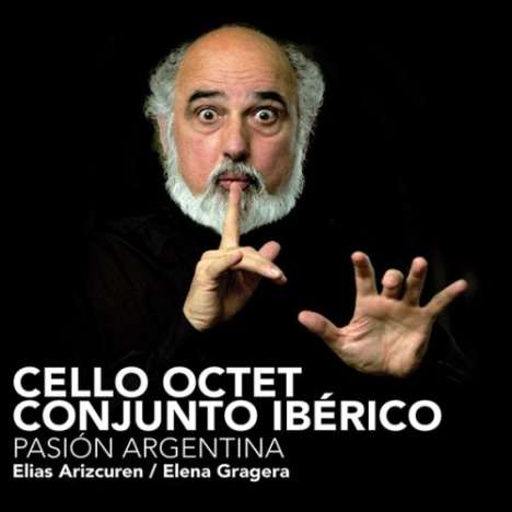 Cello Octet Conjunto Iberico - Pasion Argentina, CD