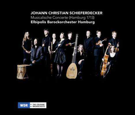 Johann Christian Schieferdecker (1679-1732): Musicalische Concerte (Hamburg 1713), CD