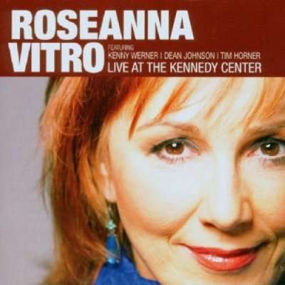 Roseanna Vitro (geb. 1951): Live At The Kennedy Center, 2005, CD