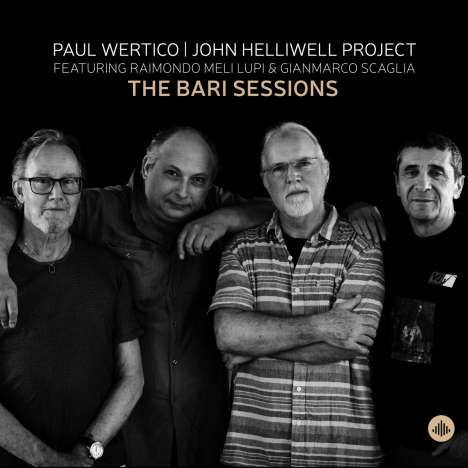 Paul Wertico &amp; John Helliwell Project: Bari Session, CD