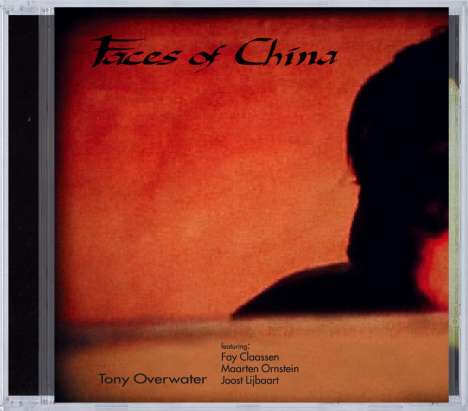 Tony Overwater: Faces Of China, CD