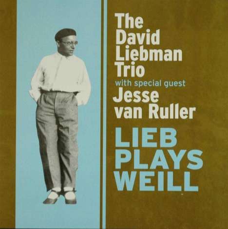 David Liebman &amp; Jesse Van Ruller: Lieb Plays Weill, CD