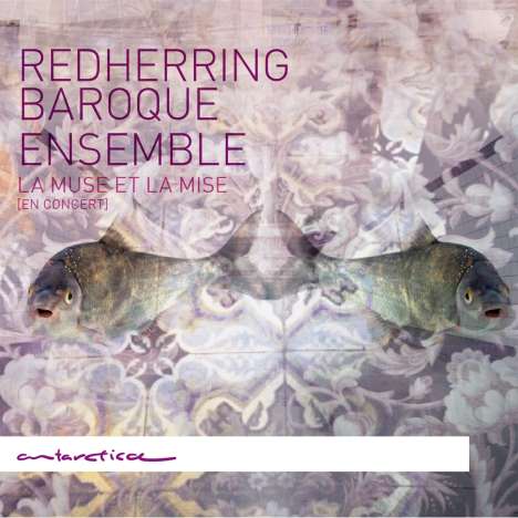 Redherring Baroque Ensemble - La Muse Et La Mise, CD
