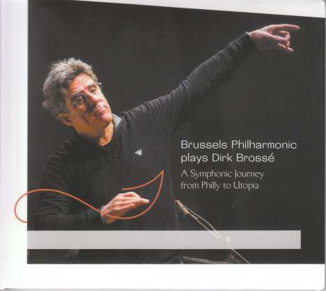 Dirk Brosse (geb. 1960): A Symphonic Journey from Philly to Utopia, CD