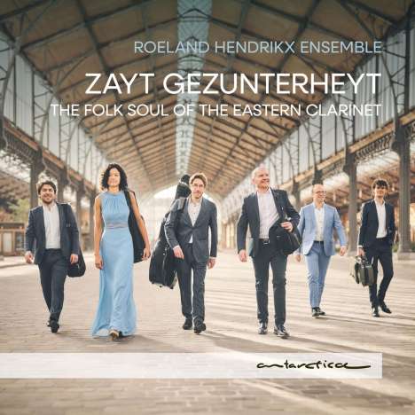 Roeland Hendrikx Ensemble - Zayt Gezunterheyt / The Folk Soul of the Eastern Clarinet, CD