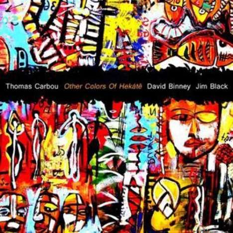 Thomas Carbou, David Binney &amp; Jim Black: Other Colors Of Hekáte, CD