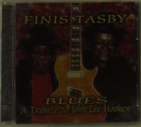 Finis Tasby: Tribute To John Lee Hooke, CD