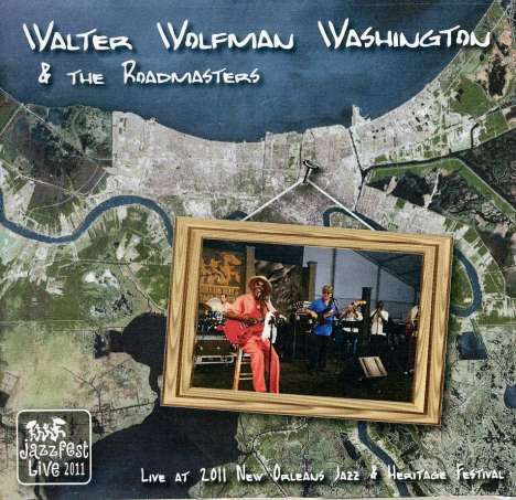 Washington &amp; The Roadmasters: Live At Jazz Fest 2011, CD