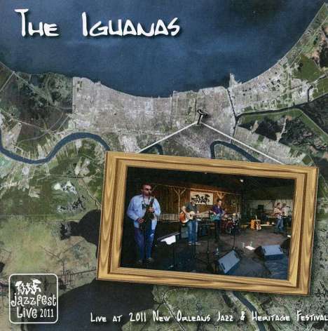 The Iguanas: Live At Jazz Fest 2011, CD