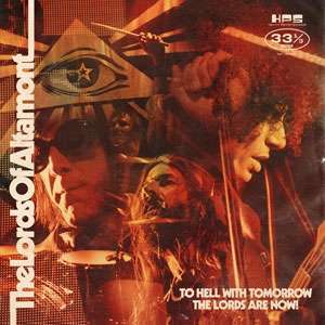 The Lords Of Altamont: To Hell With Tomorrow The Lords Are Now! (Limited Edition) (Mustard Vinyl), LP