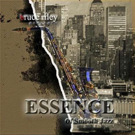 Bruce Riley: Essence Of Smooth Jazz, CD