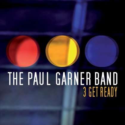 Paul Garner: 3 Get Ready, CD