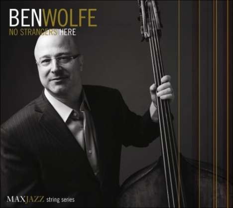Ben Wolfe: No Strangers Here (Digipack), CD