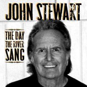 John Stewart: The Day The River Sang, CD