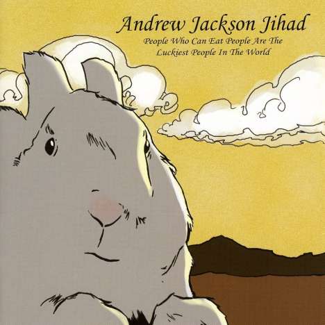 Andrew Jackson Jihad: People Who Can Eat People Are The Luckiest People In the World, CD