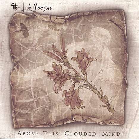Look Machine: Above This Clouded Mind, CD