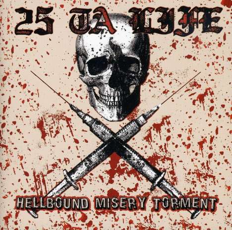 25 Ta Life: Hell Misery Torment, CD
