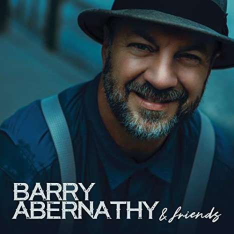 Barry Abernathy: Barry Abernathy And Friends, CD