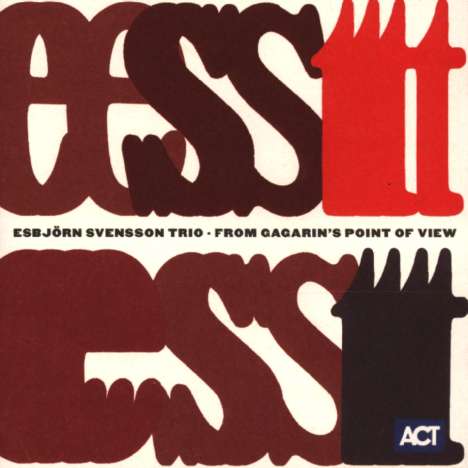 E.S.T. - Esbjörn Svensson Trio: From Gagarin's Point Of View, CD