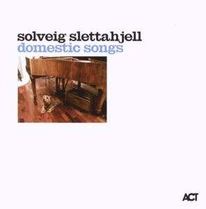 Solveig Slettahjell (geb. 1971): Domestic Songs, CD