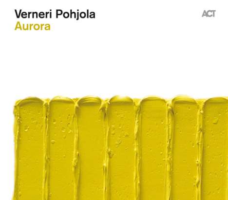 Verneri Pohjola (geb. 1977): Aurora, CD
