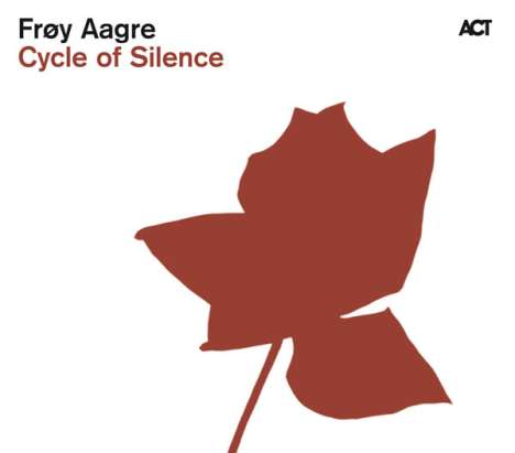 Frøy Aagre (geb. 1977): Cycle Of Silence, CD