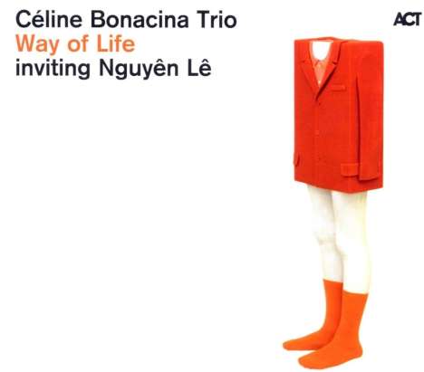 Céline Bonacina (geb. 1975): Way Of Life, CD