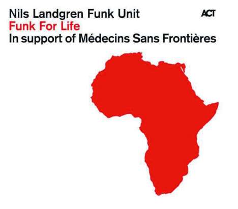 Nils Landgren (geb. 1956): Funk For Life, CD
