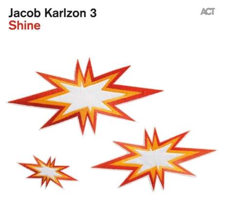 Jacob Karlzon (geb. 1970): Shine, CD