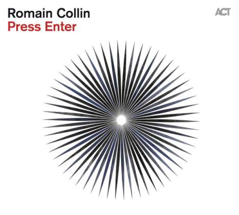 Romain Collin (geb. 1979): Press Enter, CD