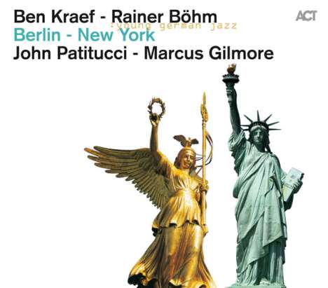 Ben Kraef &amp; Rainer Böhm: Berlin - New York, CD