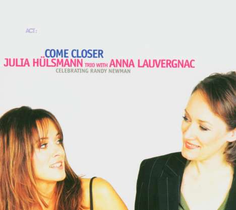 Julia Hülsmann &amp; Anna Lauvergnac: Come Closer, CD