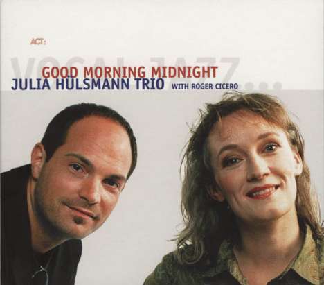 Julia Hülsmann &amp; Roger Cicero: Good Morning Midnight, CD