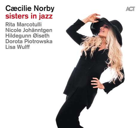 Cæcilie Norby (geb. 1964): Sisters In Jazz, CD