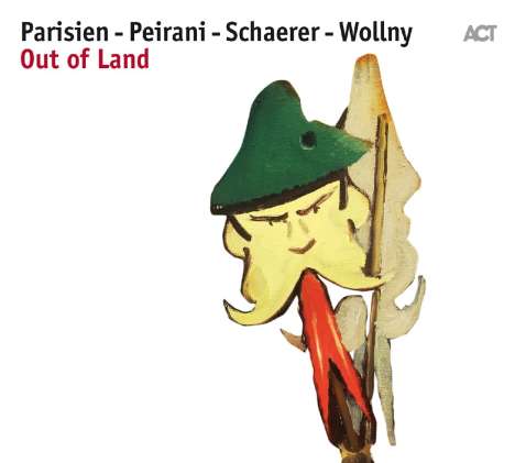 Emile Parisien, Vincent Peirani, Andreas Schaerer &amp; Michael Wollny: Out Of Land, CD