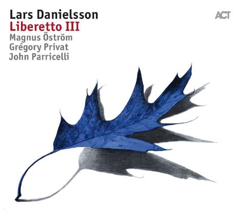 Lars Danielsson (geb. 1958): Liberetto III, CD
