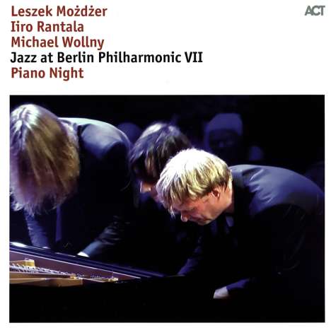 Iiro Rantala, Michael Wollny &amp; Leszek Możdżer: Jazz At Berlin Philharmonic VII - Piano Night (180g), LP