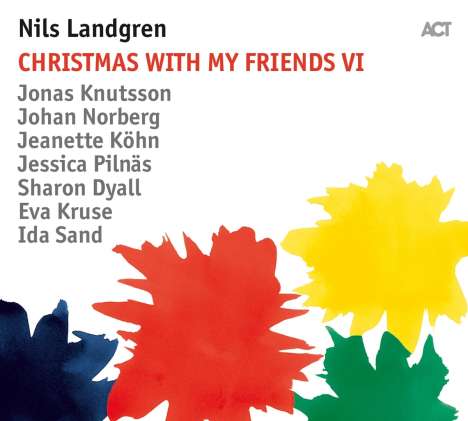 Nils Landgren (geb. 1956): Christmas With My Friends VI, CD