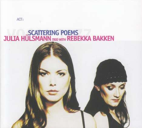 Julia Hülsmann &amp; Rebekka Bakken: Scattering Poems, CD