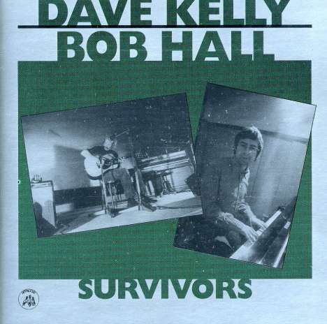 Dave Kelly &amp; Bob Hall: Survivors, CD