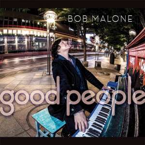 Bob Malone: Good People, CD