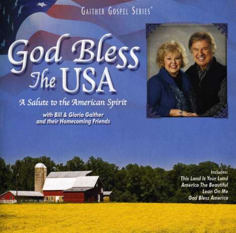 Bill &amp; Gloria Gaither: God Bless The Usa, CD
