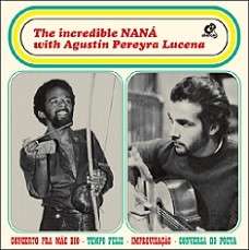 Naná Vasconcelos &amp; Agustin Pereyra Lucena: The Incredible Nana, CD