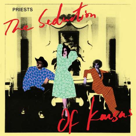 Priests (Punk): The Seduction Of Kansas, CD