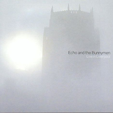 Echo &amp; The Bunnymen: Live In Liverpool, CD