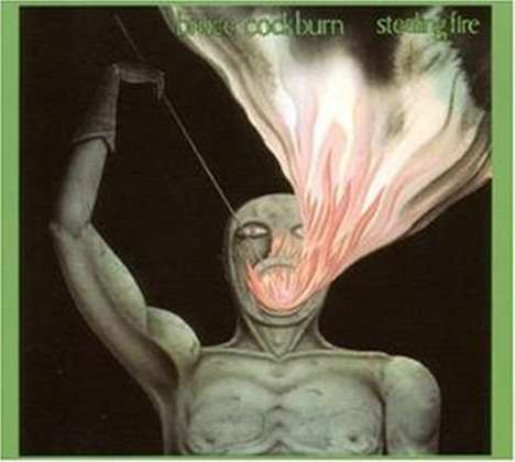 Bruce Cockburn: Stealing Fire (Deluxe Edition), CD